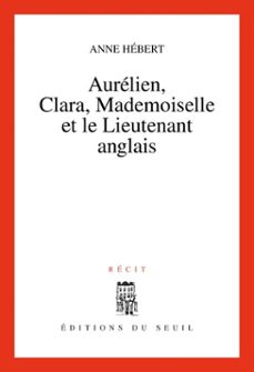 aurélien, clara, mademoiselle et le lieutenant anglais-anne hebert-9782021066821