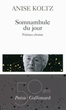 somnambule du jour : poèmes choisis-9782070468621