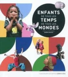 enfants de tous les temps, de tous les mondes (pepite du document aire (salon du livre jeunesse de montreuil 2011)-jerome baschet-9782070522521