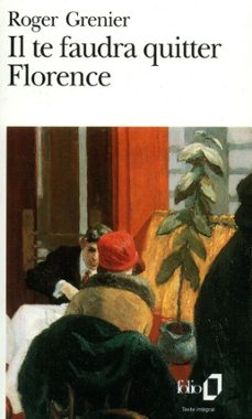 il te faudra quitter florence (ebook)-roger grenier-9782072665721