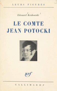 un temoin de l'europe des lumières, le comte jean potocki (ebook)-édouard krakowski-9782072808821