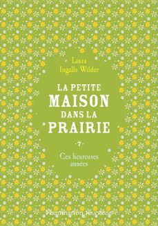 la petite maison dans la prairie (tome 7) - ces heureuses annees (ebook)-laura ingalls wilder-9782080412621