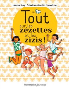 tout sur les zezettes et les zizis (ebook)-anna roy-mademoiselle caroline-9782080440921