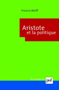 aristote et la politique (ebook)-francis wolff-9782130640721