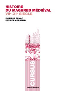 histoire du maghreb medieval (ebook)-philippe senac-patrice cressier-9782200283421