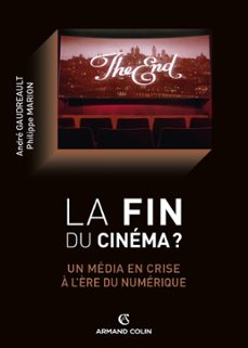 la fin du cinema ? (ebook)-andre gaudreault-philippe marion-9782200290221