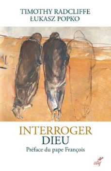 interroger dieu (ebook)-timothy radcliffe-lukasz popko-9782204161121
