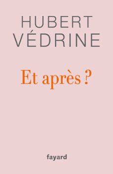 et après ? (ebook)-hubert vedrine-9782213719221