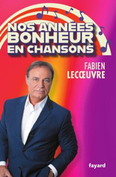 nos annees bonheur en chansons (ebook)-fabien lecoeuvre-9782213730721