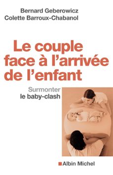 le couple face a l'arrivee de l'enfant (ebook)-bernard geberowicz-colette barroux chabanol-9782226306821
