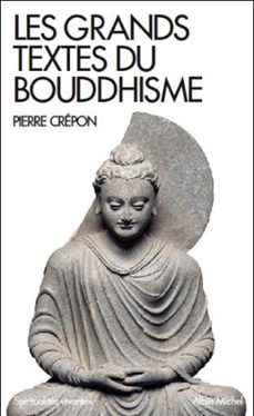 les grands textes du bouddhisme (ebook)-pierre crepon-9782226422521