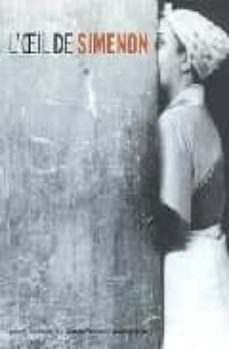 l oeil de simenon (exposition galerie nationale du jeu de paume, paris 13 janvier-7 mars 2004)-9782258064621