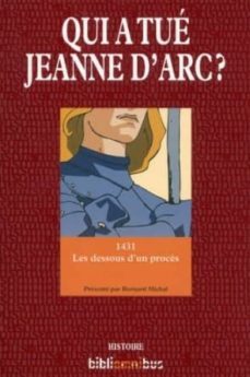 qui a tue jeanne d'arc ?-bernard michal-9782258109421
