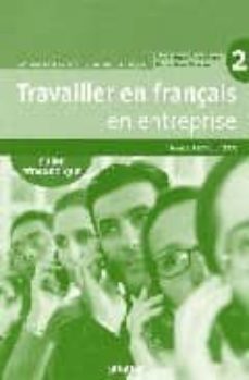 ravailler en français en entreprise 2 (guia pedagogica)-dominique amsellem-9782278062621