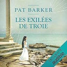 les exilees de troie-pat barker-9782290387221