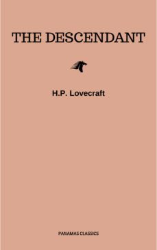the descendant (ebook)-h.p. lovecraft-9782291039921