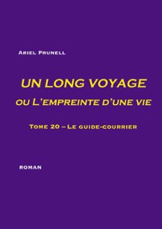 un long voyage ou l empreinte d une vie - tome 20-ariel prunell-9782322192021