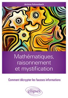 mathematiques, raisonnement et mystification (ebook)-9782340062221