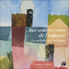 aux sources vives de lenfance (ebook)-anthony girard-9782364852921