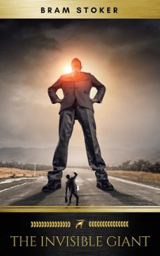 the invisible giant (ebook)-bram stoker-9782377935321