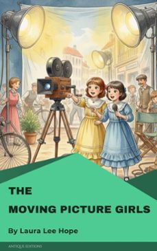 the moving picture girls (ebook)-laura lee hope-9782379264221