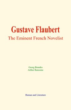 gustave flaubert : the eminent french novelist (ebook)-georg brandes-arthur ransome-9782386263521