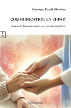 communication en ehpad (ebook)-casyraguy kazadi mbwebwe-9782386478321