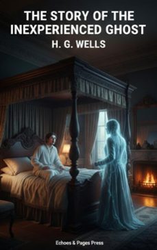 the story of the inexperienced ghost (ebook)-h. g. wells-9782387179821