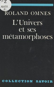 l'univers et ses metamorphoses (ebook)-roland omnes-9782402628921