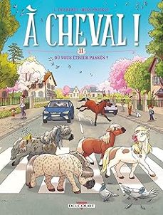 a cheval !. vol. 11. ou vous etrier passes ?-laurent dufreney-9782413086321