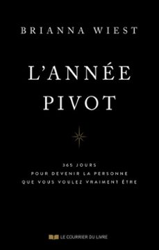 l'annee pivot - 365 meditations pour devenir la personne que vous voulez vraiment etre (ebook)-brianna wiest-9782702929421