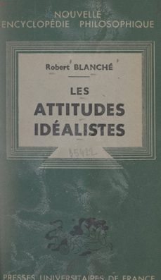 les attitudes idealistes (ebook)-robert blanche-9782705952921