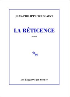 la reticence (ebook)-jean philippe toussaint-9782707327321