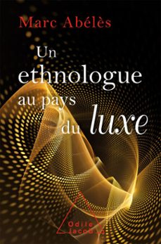 un ethnologue au pays du luxe (ebook)-marc abeles-9782738143921