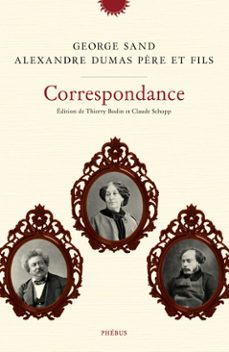correspondance (ebook)-george sand-alexandre dumas fils-alexandre dumas père-9782752912121