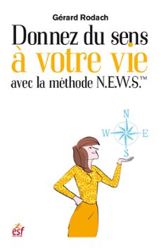 donnez un sens a votre vie avec la methode n.e.w.s (ebook)-gerard rodach-9782810430321