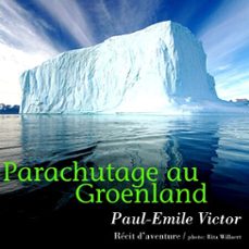 parachutage au groenland (audiolibro)-paul emile victor-9782821100121