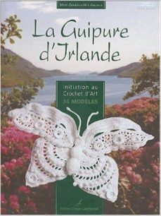 la guipure d irlande : initiation au crochet d art, 34-mick fouriscot-marie zapalski-9782841672721