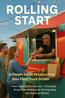 rolling start: a simple guide to launching your food truck dream (ebook)-emilia carradine-9783565079421