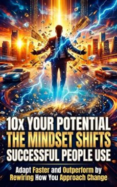 10x your potential: the mindset shifts successful people use (ebook)-alina frost-9783565230921