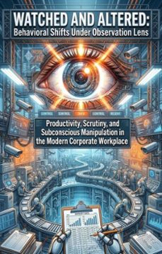 watched and altered: behavioral shifts under the observation lens (ebook)-nick b. miller-9783565334421