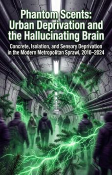 phantom scents: urban deprivation and the hallucinating brain (ebook)-lincoln i. gore-9783565347421