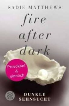 fire after dark 1 dunkle sehnsucht-9783596196821
