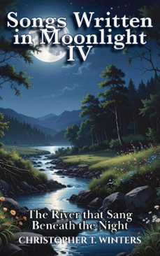 songs written in moonlight iv (ebook)-christopher t. winters-christopher t. winters-9783692287621