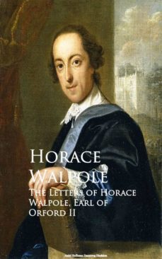 the letters of horace walpole, earl of orford ii (ebook)-horace walpole-9783736412521