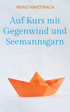 auf kurs mit gegenwind und seemannsgarn (ebook)-9783769386721
