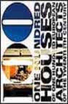 100 (one hundred) houses for 100 (one hundred) european architect s of the twentieth century-9783822863121
