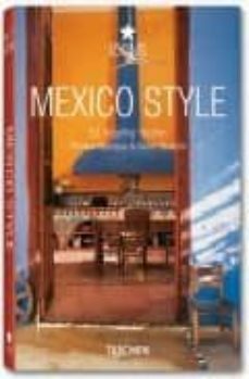 mexico style: exteriores, interiores, detalles (ed. trilingue ita liano-español-portugues)-9783836507721