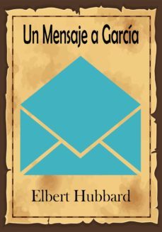 un mensaje a garcía (ebook)-elbert hubbard-9783986777821