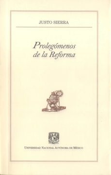 prolegómenos de la reforma (ebook)-justo sierra-9786070236921